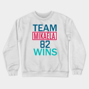 Team Mikaela 82 Wins Crewneck Sweatshirt